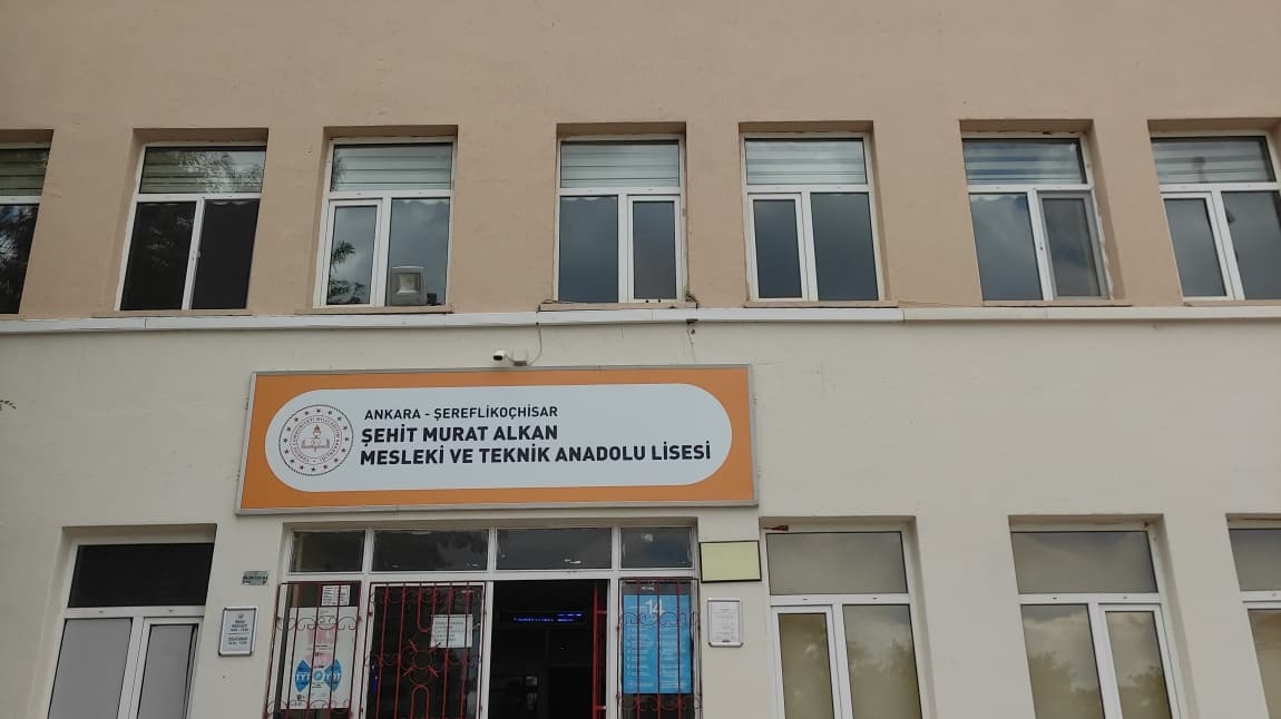 Şehit Murat Alkan Mesleki ve Teknik Anadolu Lisesi ANKARA ŞEREFLİKOÇHİSAR