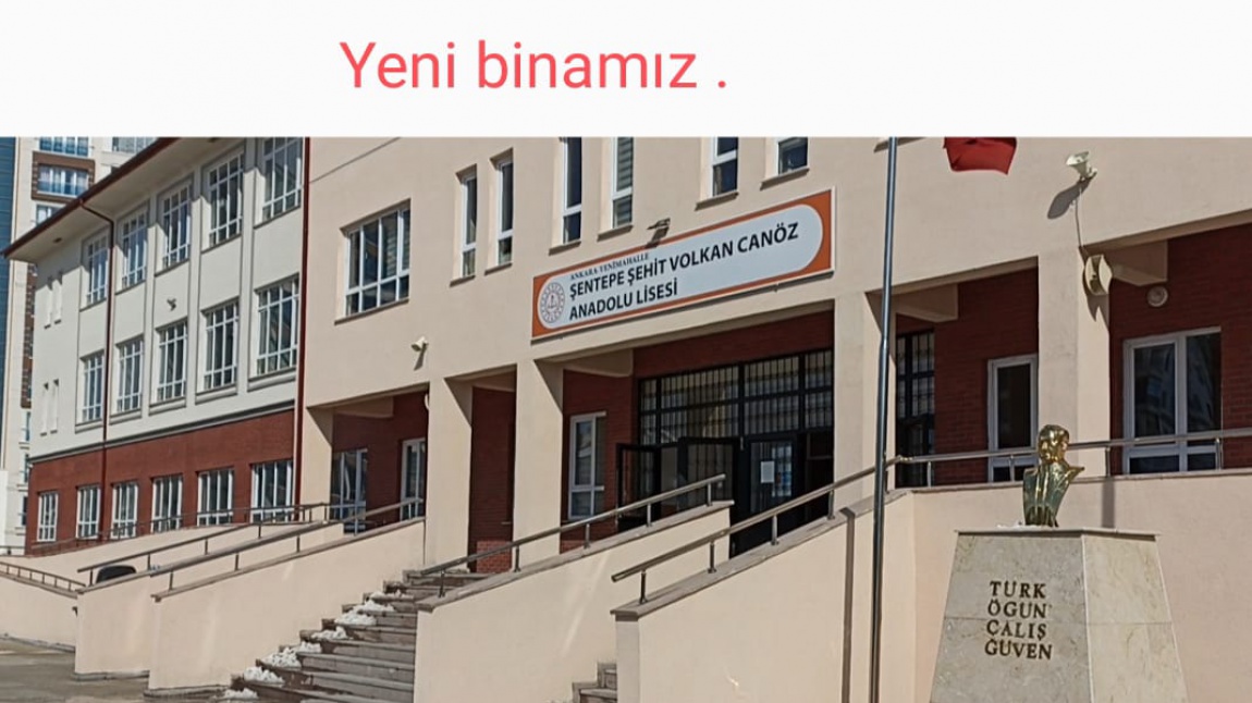 Şentepe Şehit Volkan Canöz Anadolu Lisesi ANKARA YENİMAHALLE