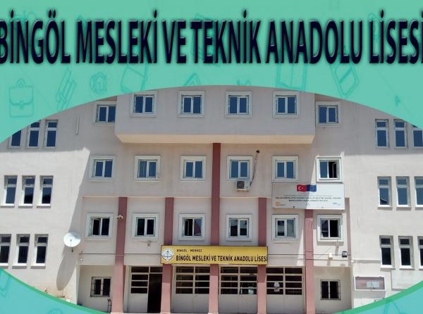 Bingöl Mesleki ve Teknik Anadolu Lisesi BİNGÖL MERKEZ