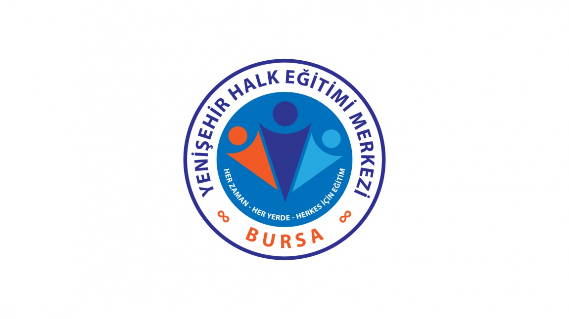 Bursa Yenişehir Halk Eğitimi Merkezi BURSA YENİŞEHİR