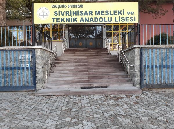 Sivrihisar Mesleki ve Teknik Anadolu Lisesi ESKİŞEHİR SİVRİHİSAR