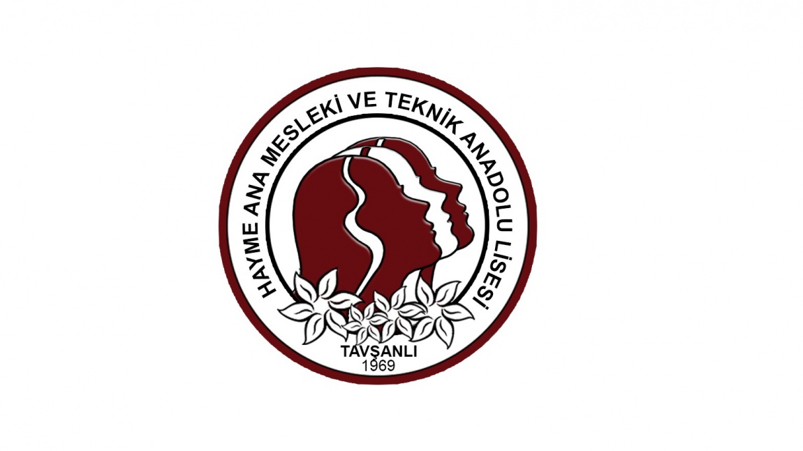 Tavşanlı Hayme Ana Mesleki ve Teknik Anadolu Lisesi KÜTAHYA TAVŞANLI
