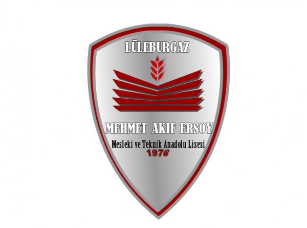 Mehmet Akif Ersoy Mesleki ve Teknik Anadolu Lisesi KIRKLARELİ LÜLEBURGAZ
