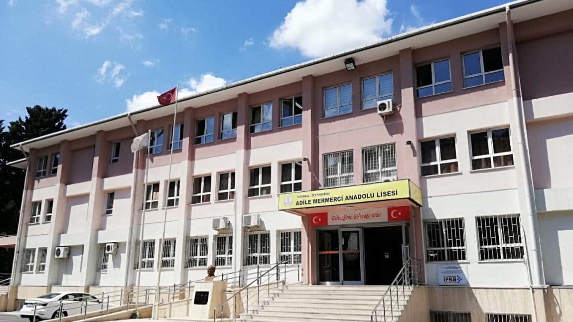 Adile Mermerci Anadolu Lisesi İSTANBUL ZEYTİNBURNU
