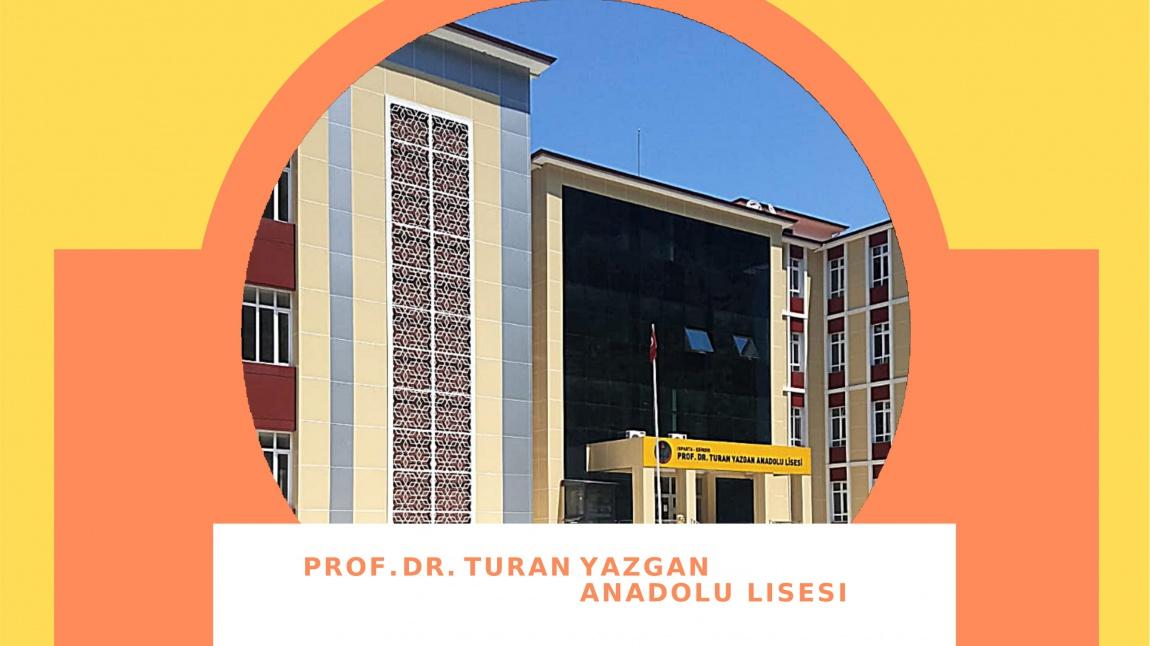 Prof. Dr. Turan Yazgan Anadolu Lisesi ISPARTA EĞİRDİR