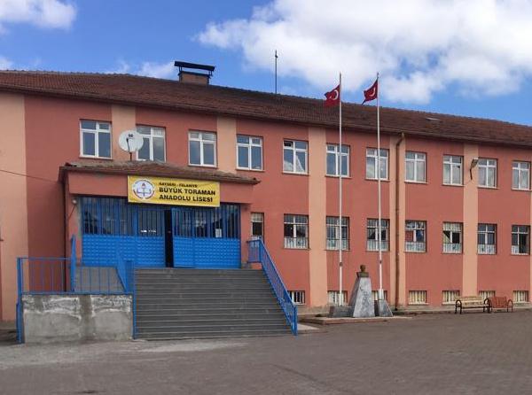 Büyük Toraman Anadolu Lisesi KAYSERİ FELAHİYE