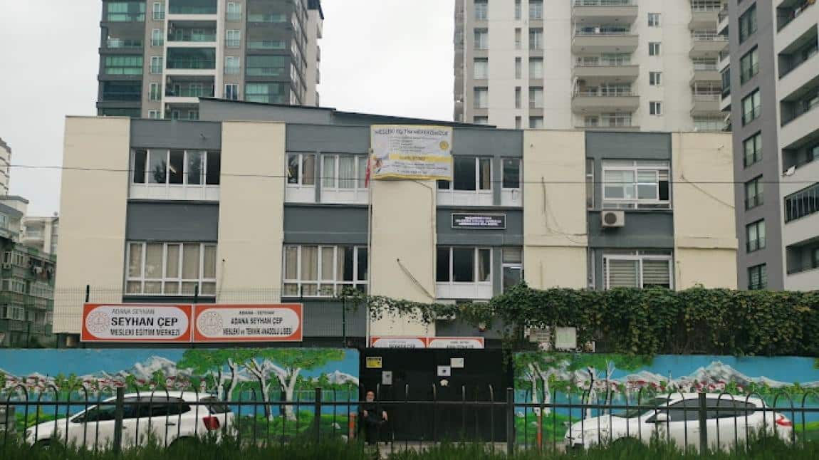 Seyhan ÇEP Ticaret Mesleki ve Teknik Anadolu Lisesi ADANA SEYHAN