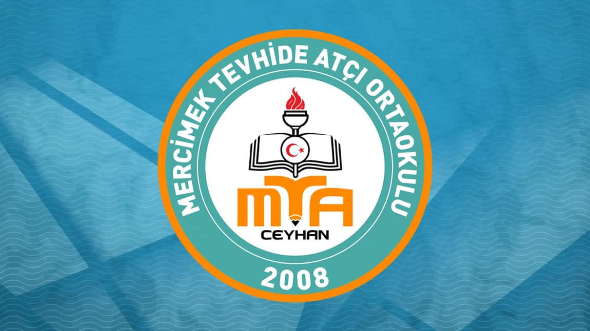 Mercimek Tevhide Atçı Ortaokulu ADANA CEYHAN