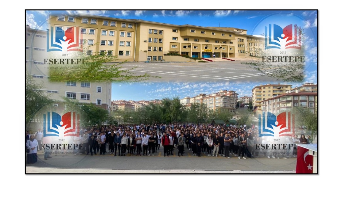 Esertepe Mesleki ve Teknik Anadolu Lisesi ANKARA KEÇİÖREN