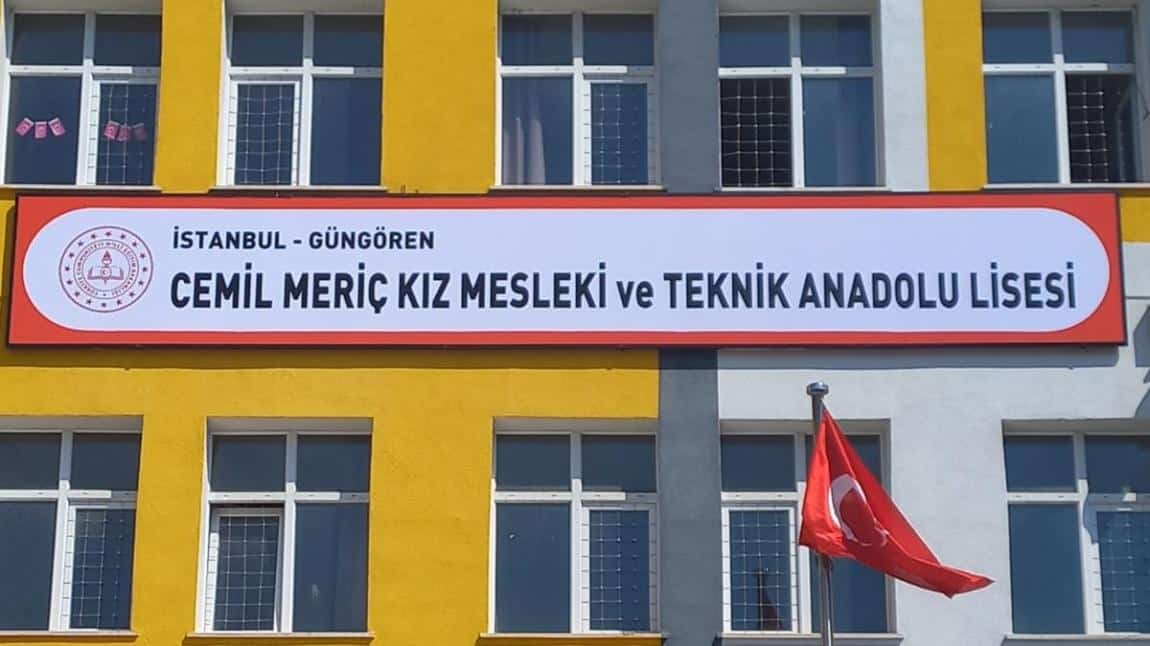 Cemil Meriç Kız Mesleki ve Teknik Anadolu Lisesi İSTANBUL GÜNGÖREN