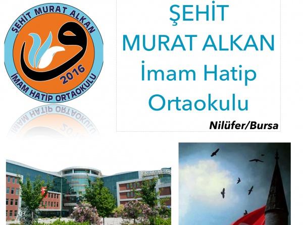 Şehit Murat Alkan İmam Hatip Ortaokulu BURSA NİLÜFER