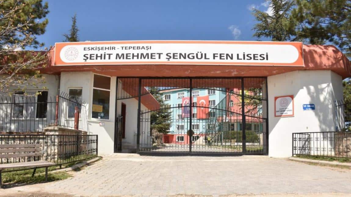 Şehit Mehmet Şengül Fen Lisesi ESKİŞEHİR TEPEBAŞI