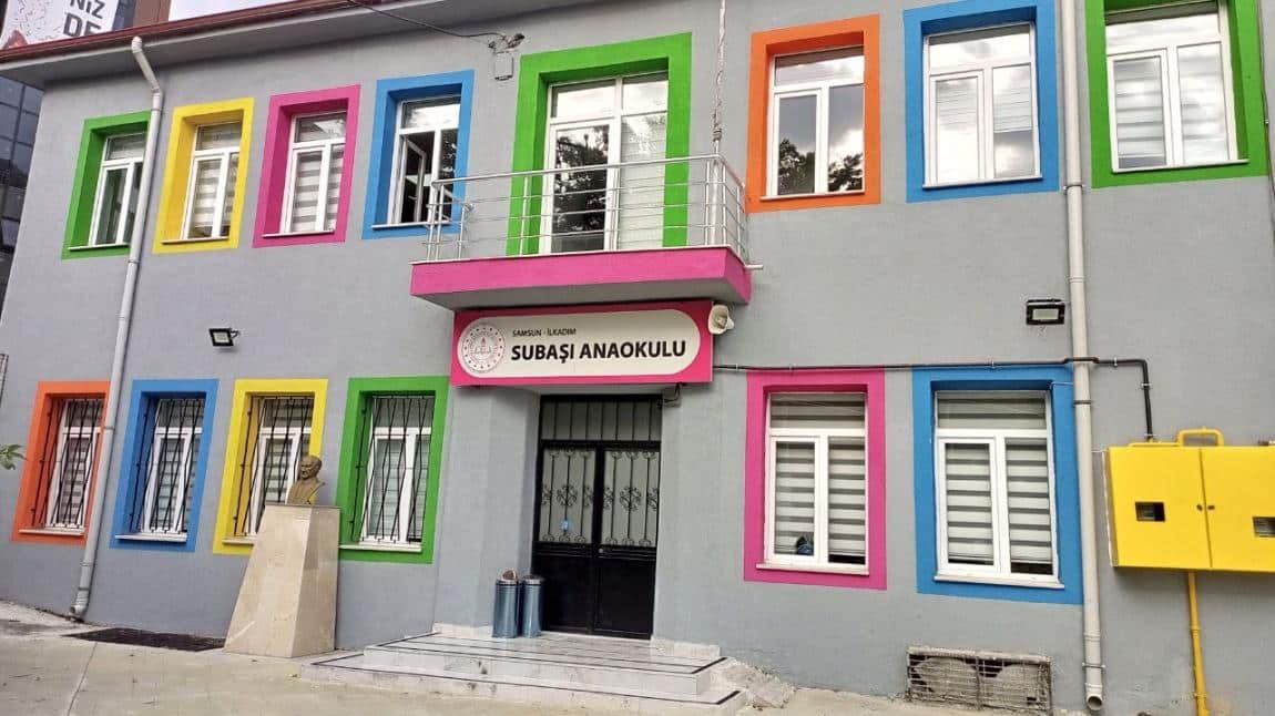 SUBAŞI ANAOKULU SAMSUN İLKADIM