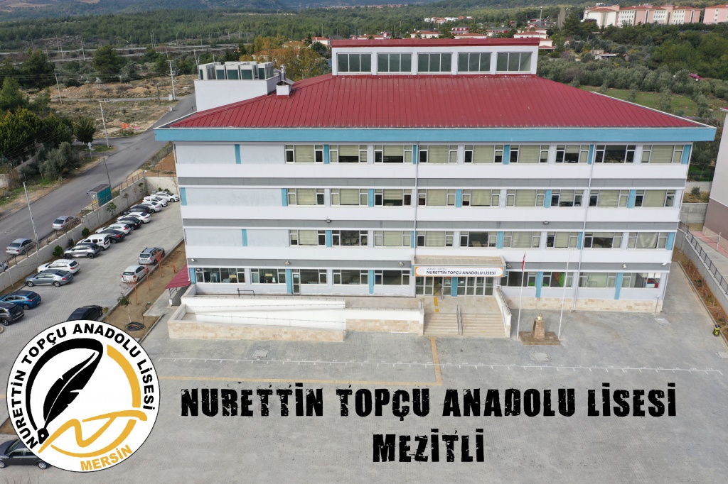 Nurettin Topçu Anadolu Lisesi MERSİN MEZİTLİ