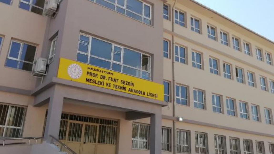 Prof. Dr. Fuat Sezgin Mesleki ve Teknik Anadolu Lisesi ŞANLIURFA EYYÜBİYE
