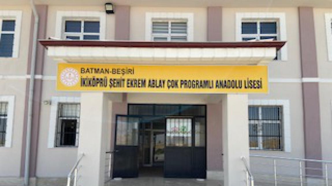 İkiköprü Şehit Ekrem Ablay Çok Programlı Anadolu Lisesi BATMAN BEŞİRİ