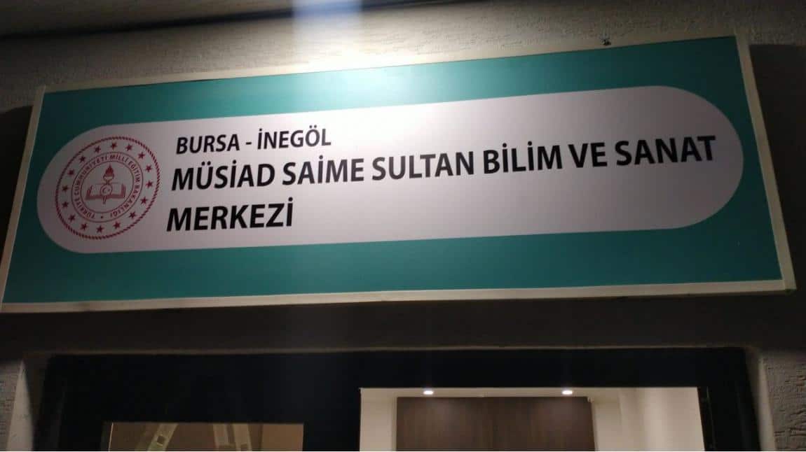 MÜSİAD Saime Sultan Bilim ve Sanat Merkezi BURSA İNEGÖL