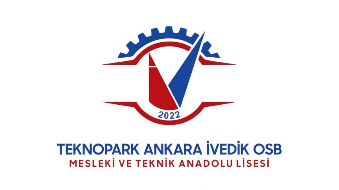 Teknopark Ankara İvedik OSB Mesleki ve Teknik Anadolu Lisesi ANKARA YENİMAHALLE