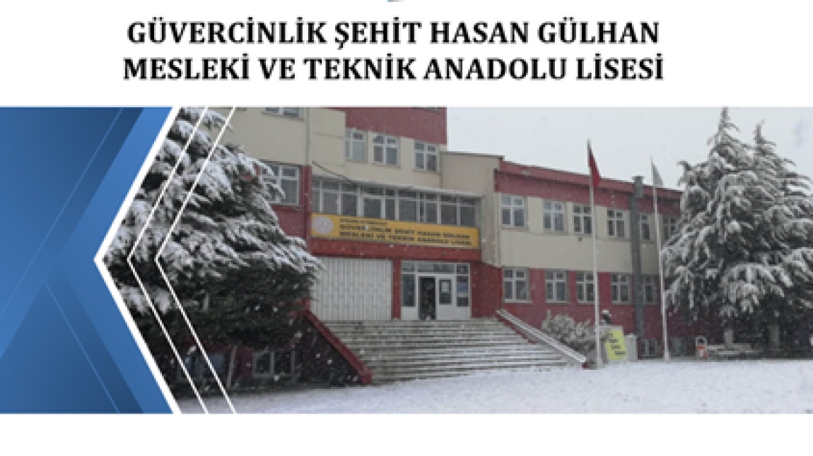 Güvercinlik Şehit Hasan Gülhan Mesleki ve Teknik Anadolu Lisesi ANKARA ETİMESGUT