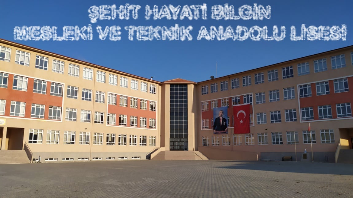 Şehit Hayati Bilgin Mesleki ve Teknik Anadolu Lisesi ANKARA ÇUBUK