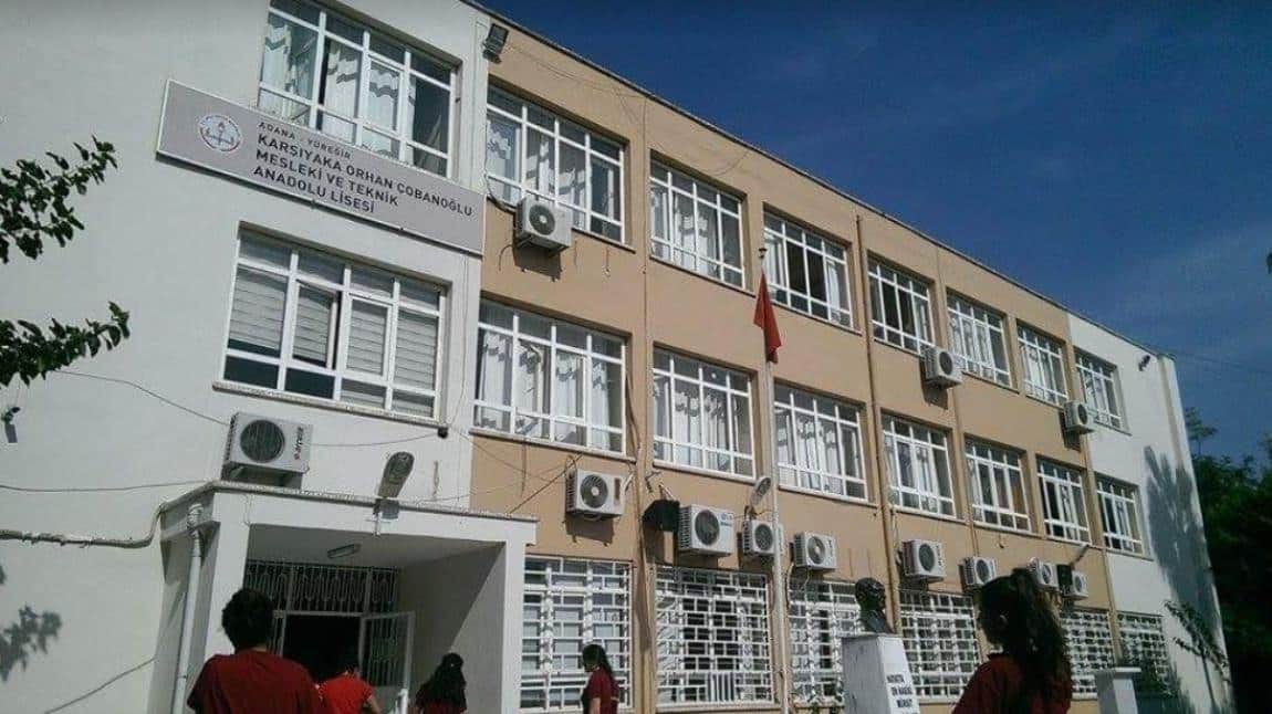 Karşıyaka Orhan Çobanoğlu Mesleki ve Teknik Anadolu Lisesi ADANA YÜREĞİR