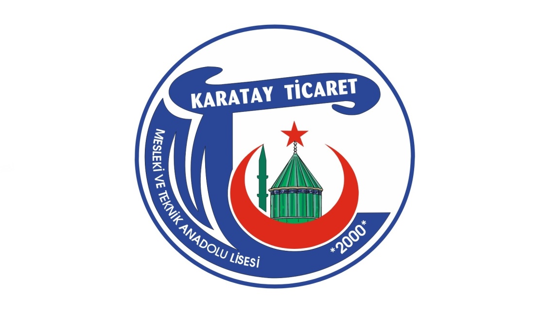 Karatay Ticaret Mesleki ve Teknik Anadolu Lisesi KONYA KARATAY
