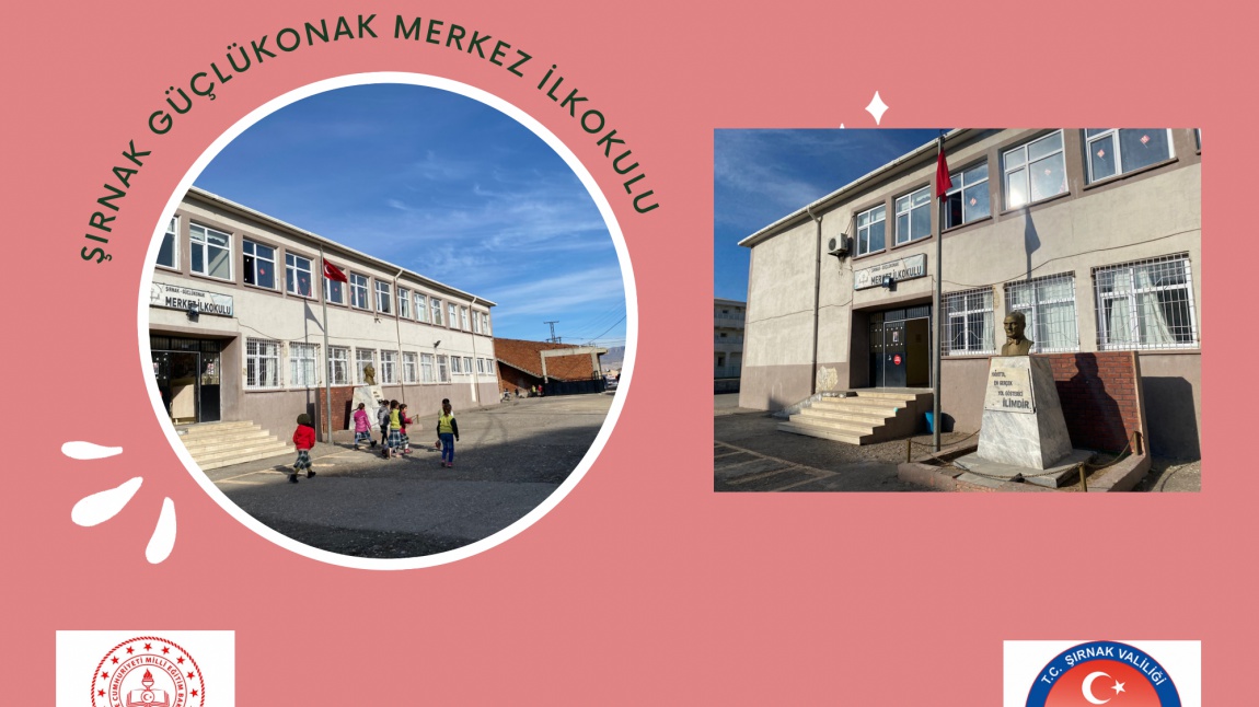 Merkez İlkokulu ŞIRNAK GÜÇLÜKONAK
