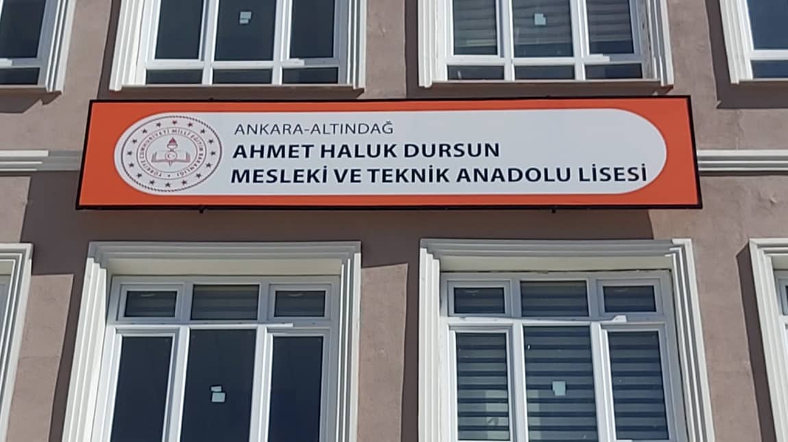 Ahmet Haluk Dursun Mesleki ve Teknik Anadolu Lisesi ANKARA ALTINDAĞ