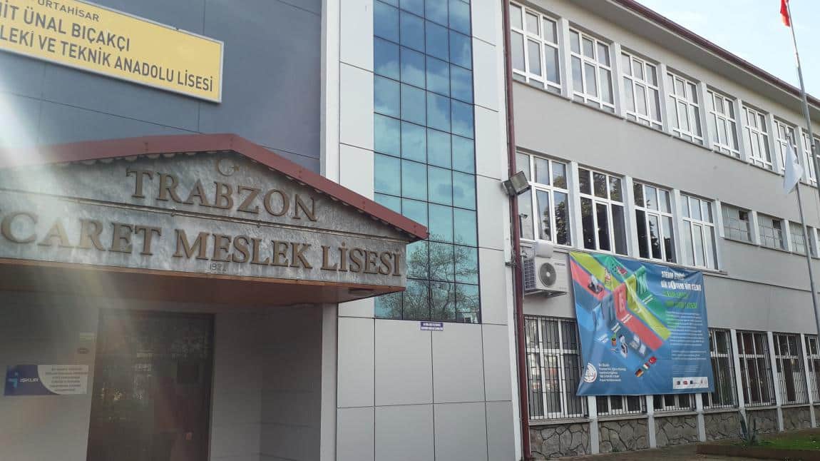 Şehit Ünal Bıçakçı Ticaret Mesleki ve Teknik Anadolu Lisesi TRABZON ORTAHİSAR