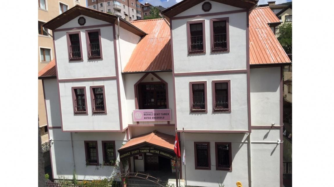 Merkez Şehit Tamer Aktaş Anaokulu GÜMÜŞHANE MERKEZ