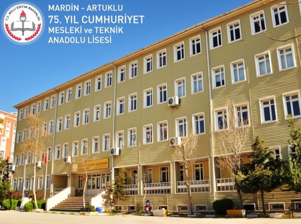 75. Yıl Cumhuriyet Mesleki ve Teknik Anadolu Lisesi MARDİN ARTUKLU