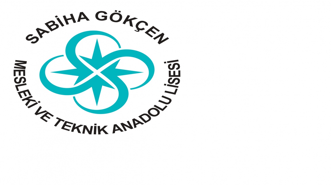 Sabiha Gökçen Mesleki ve Teknik Anadolu Lisesi ESKİŞEHİR TEPEBAŞI