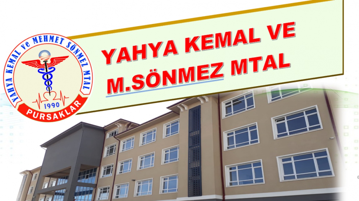 Pursaklar Yahya Kemal ve M.Sönmez Mesleki ve Teknik Anadolu Lisesi ANKARA PURSAKLAR