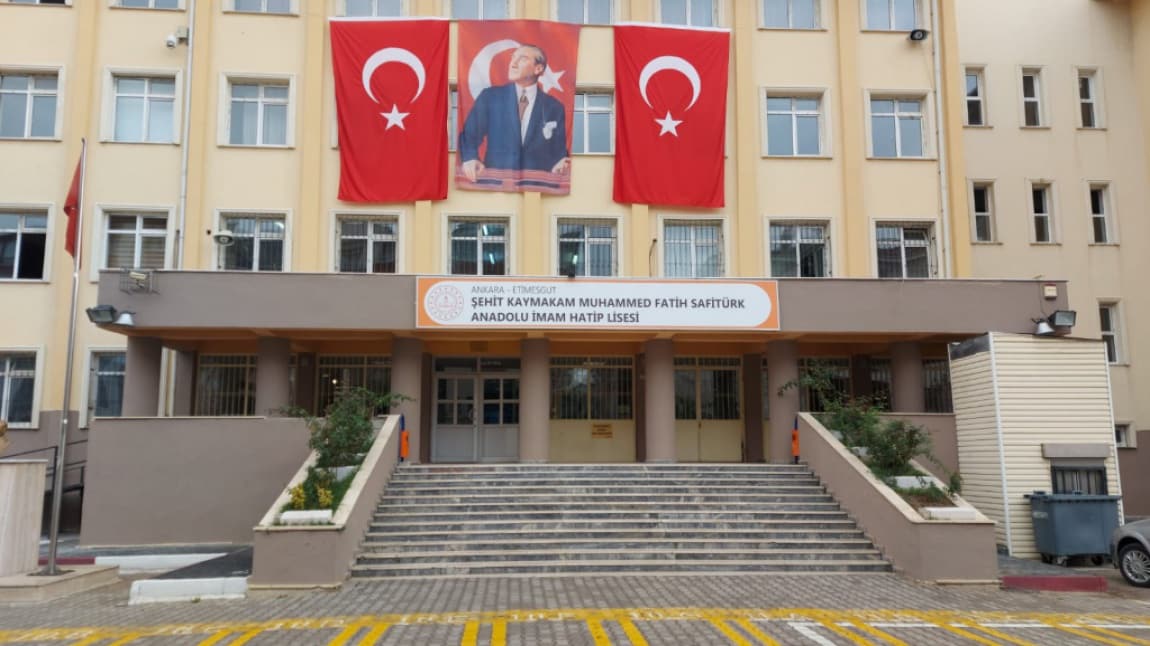 Etimesgut Şehit Kaymakam Muhammed Fatih Safitürk Anadolu İmam Hatip Lisesi ANKARA ETİMESGUT