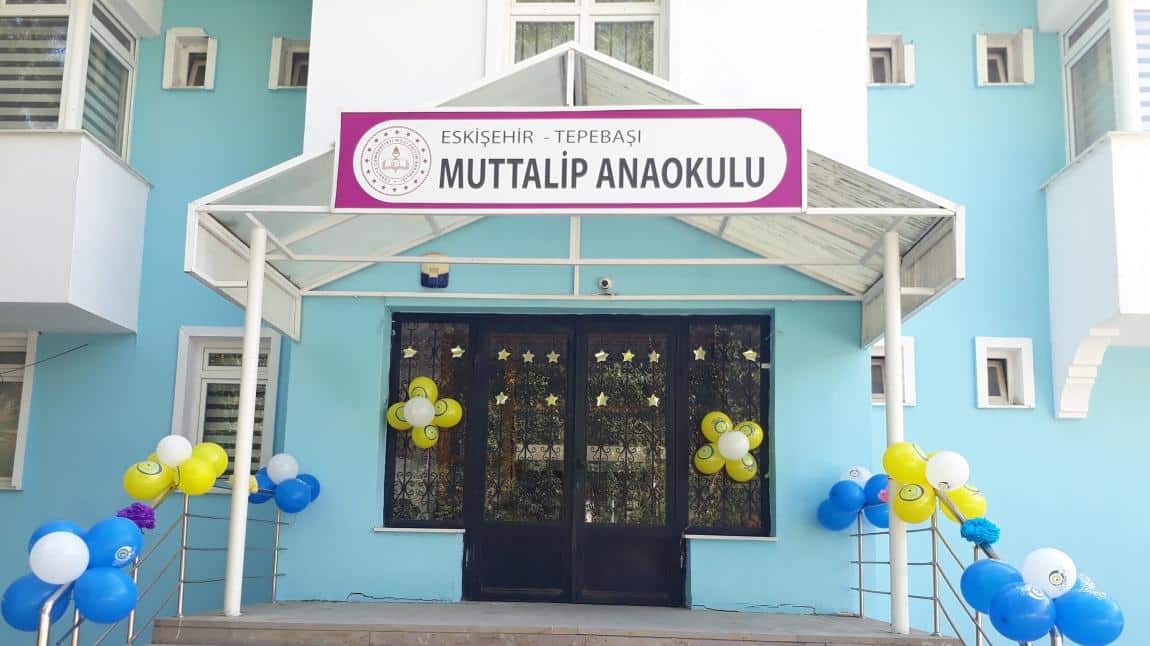 Muttalip Anaokulu ESKİŞEHİR TEPEBAŞI