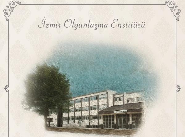 İzmir Olgunlaşma Enstitüsü İZMİR KONAK