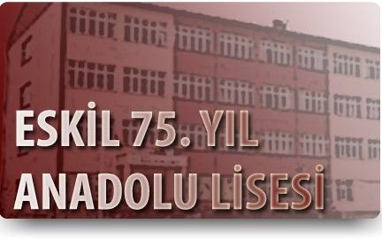Eskil 75. Yıl Anadolu Lisesi AKSARAY ESKİL